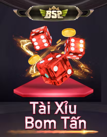 Trò chơi 89bet200 B52 Tài Xỉu Bom Tấn mới